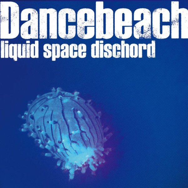 画像1: [CD]Dancebeach - liquid space dischord (1)