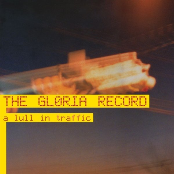 画像1: [LP]The Gloria Record - A Lull in Traffic (1)