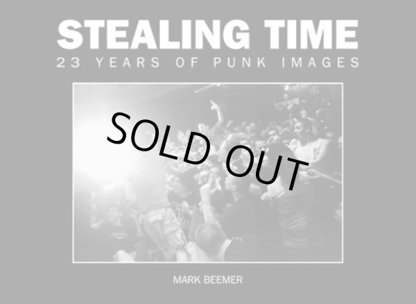 画像1: [BOOK]Mark Beemer - Stealing Time: 23 Years of Punk Images (1)