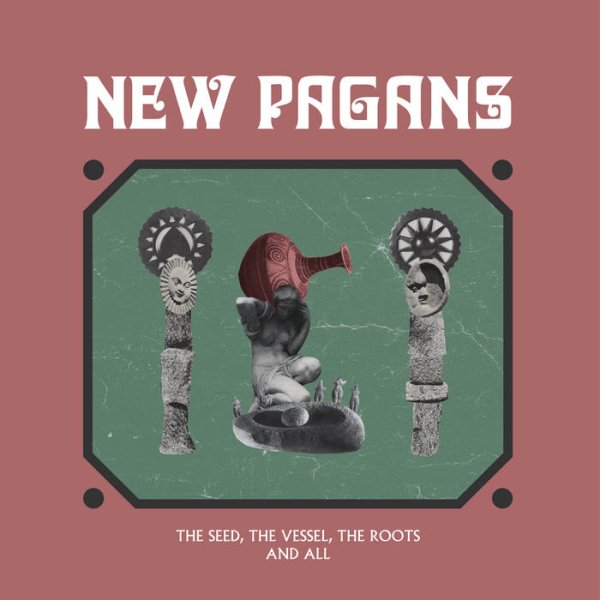 画像1: [LP]New Pagans – The Seed, The Vessel, The Roots And All (1)