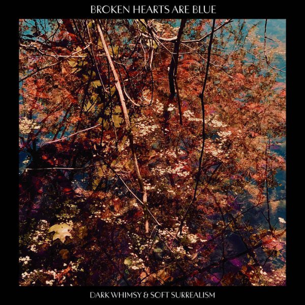 画像1: [2LP]Broken Hearts are Blue - Dark Whimsy And Soft Surrealism LP(+OBI/2nd Edition) (1)