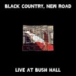 画像1: [CD]Black Country, New Road ‎– Live at Bush Hall (1)